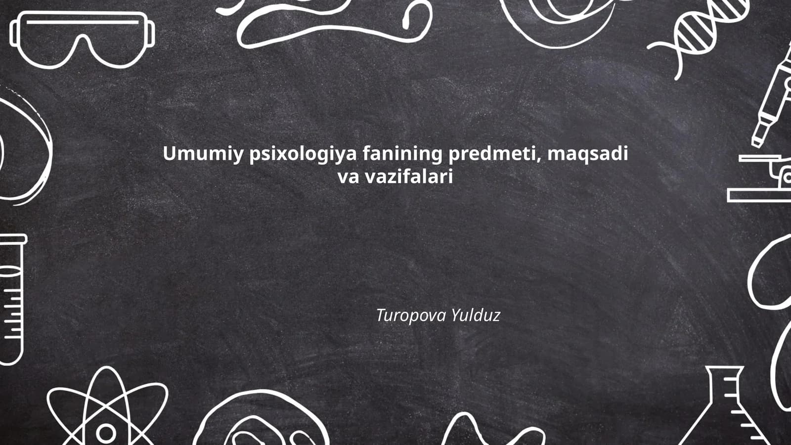Umumiy psixologiya fanining predmeti, maqsadi va vazifalari