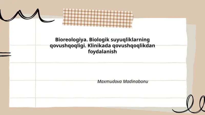 Bioreologiya. Biologik suyuqliklarning qovushqoqligi. Klinikada qovushqoqlikdan foydalanish