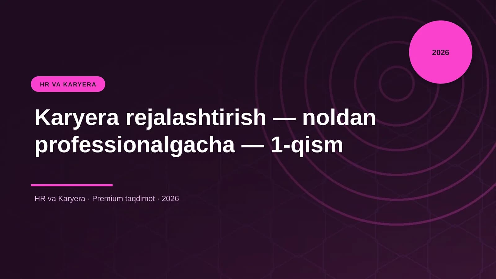 Karyera rejalashtirish — noldan professionalgacha — 1-qism