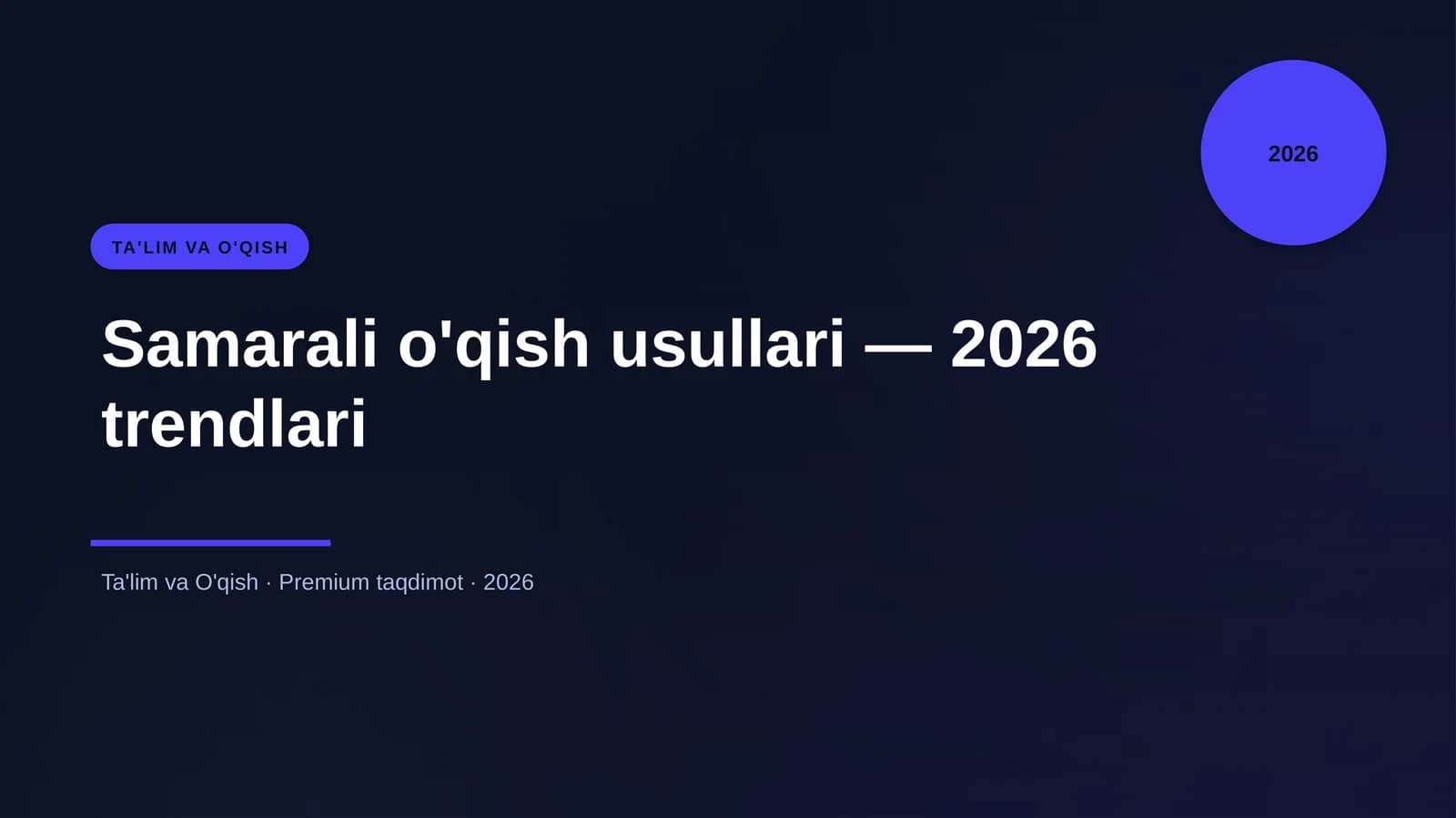 Samarali o'qish usullari — 2026 trendlari