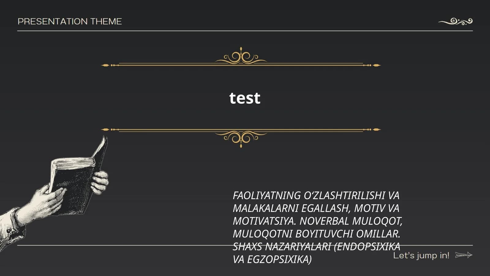 FAOLIYATNING O‘ZLASHTIRILISHI VA MALAKALARNI EGALLASH, MOTIV VA MOTIVATSIYA. NOVERBAL MULOQOT, MULOQOTNI BOYITUVCHI OMILLAR. SHAXS NAZARIYALARI (ENDOPSIXIKA VA EGZOPSIXIKA)