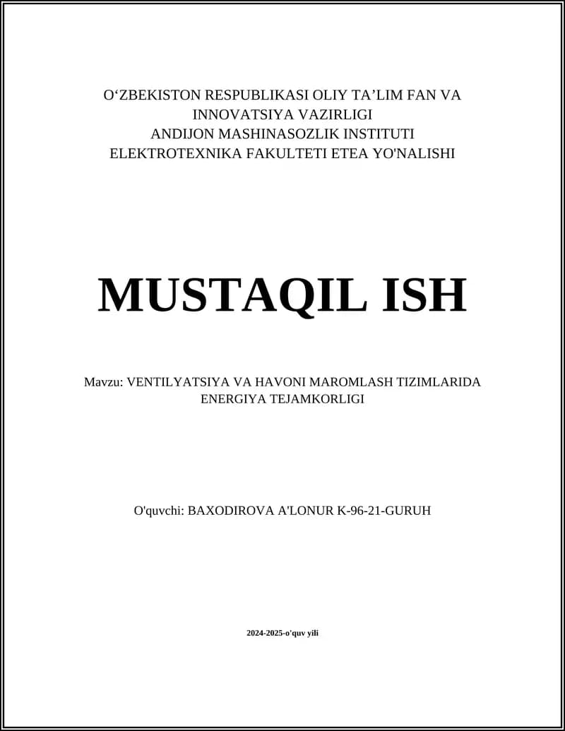 MUSTAQIL ISH Mavzu: VENTILYATSIYA VA HAVONI MAROMLASH TIZIMLARIDA ENERGIYA TEJAMKORLIGI