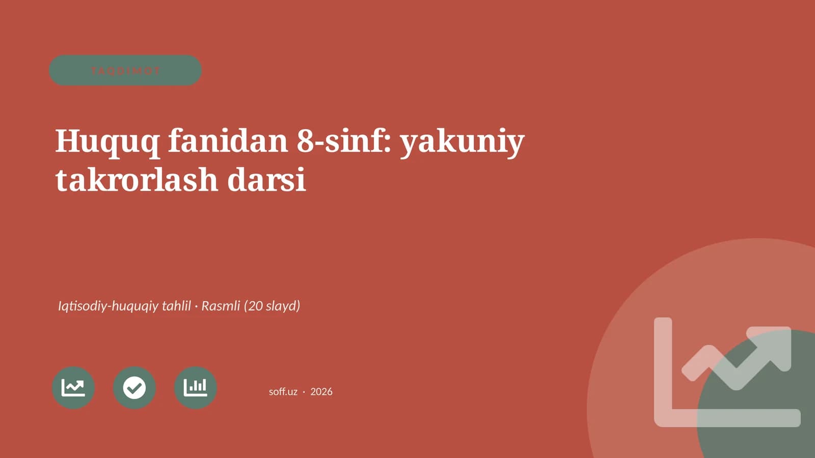 Huquq fanidan 8-sinf: yakuniy takrorlash darsi