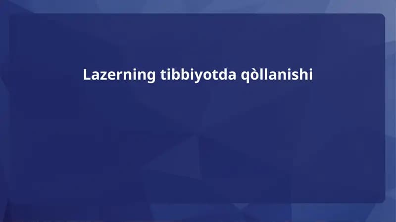 Lazerning tibbiyotda qo‘llanishi