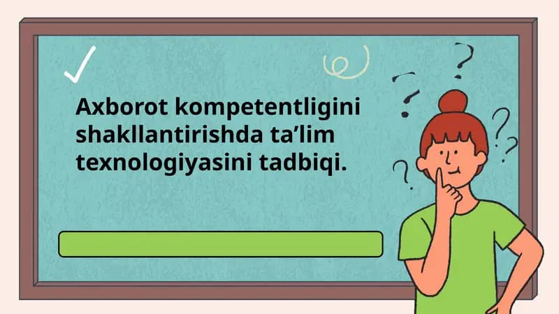 Axborot kompetentligini shakllantirishda ta’lim texnologiyasini tadbiqi.