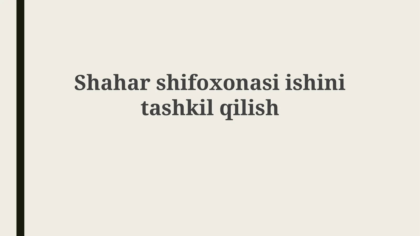 Shahar shifoxonasi ishini tashkil qilish