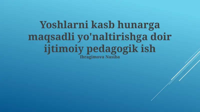 Yoshlarning Kasb-hunar Yo'nalishiga Qaratilgan Ijtimoiy-Pedagogik Ish