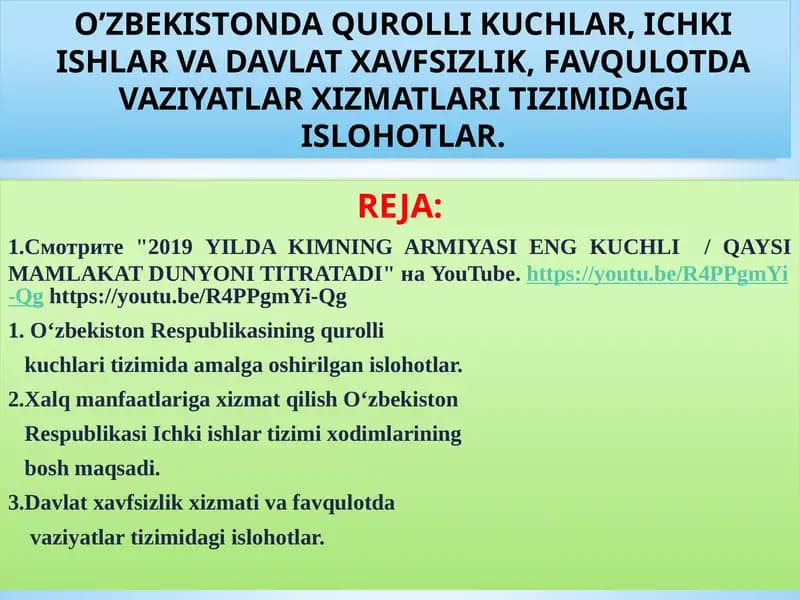 O’ZBEKISTONDA QUROLLI KUCHLAR, ICHKI ISHLAR VA DAVLAT XAVFSIZLIK, FAVQULOTDA VAZIYATLAR XIZMATLARI TIZIMIDAGI ISLOHOTLAR.
