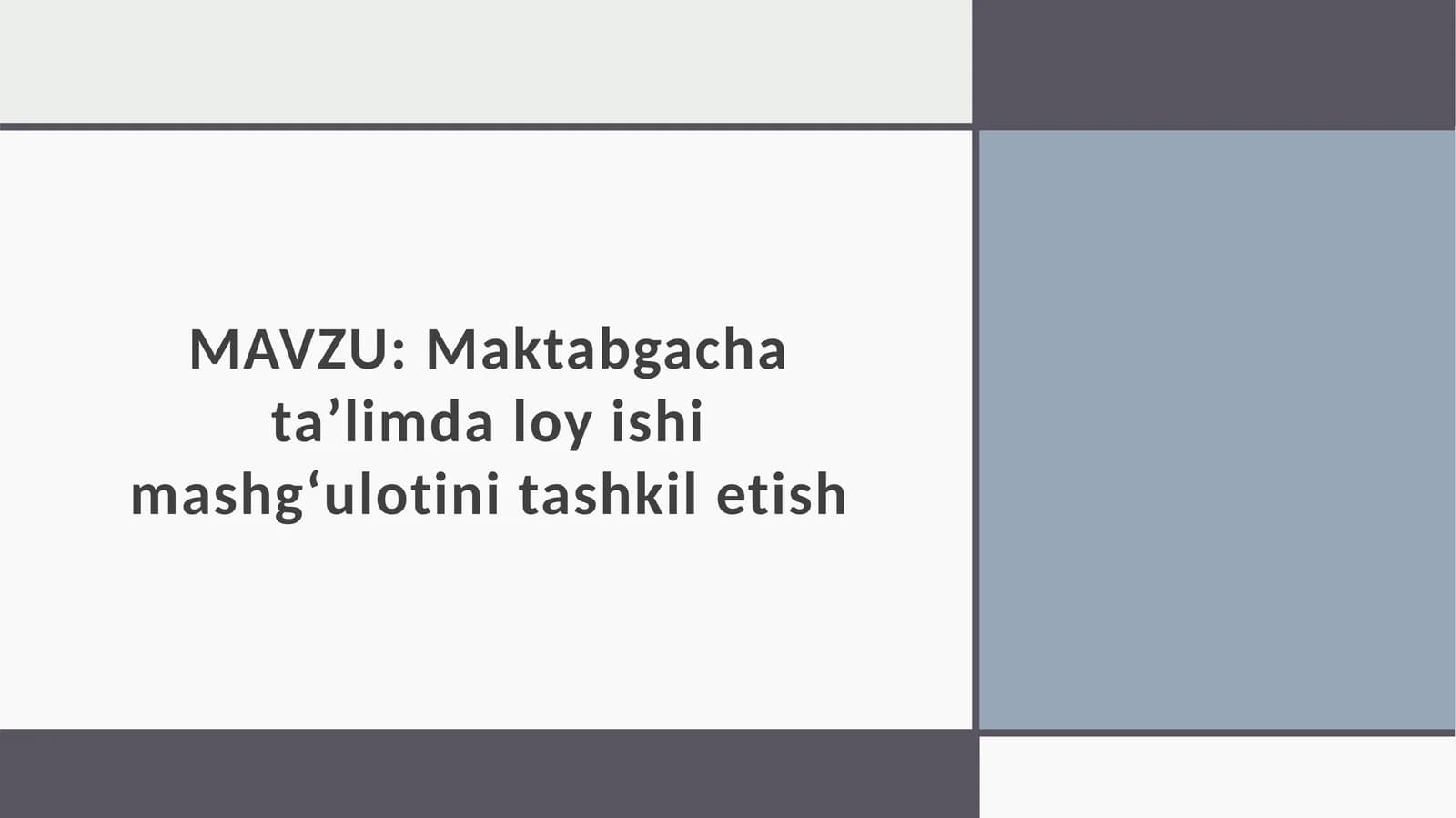 Loyishimashg‘uloti tashkilotish metodikasi
