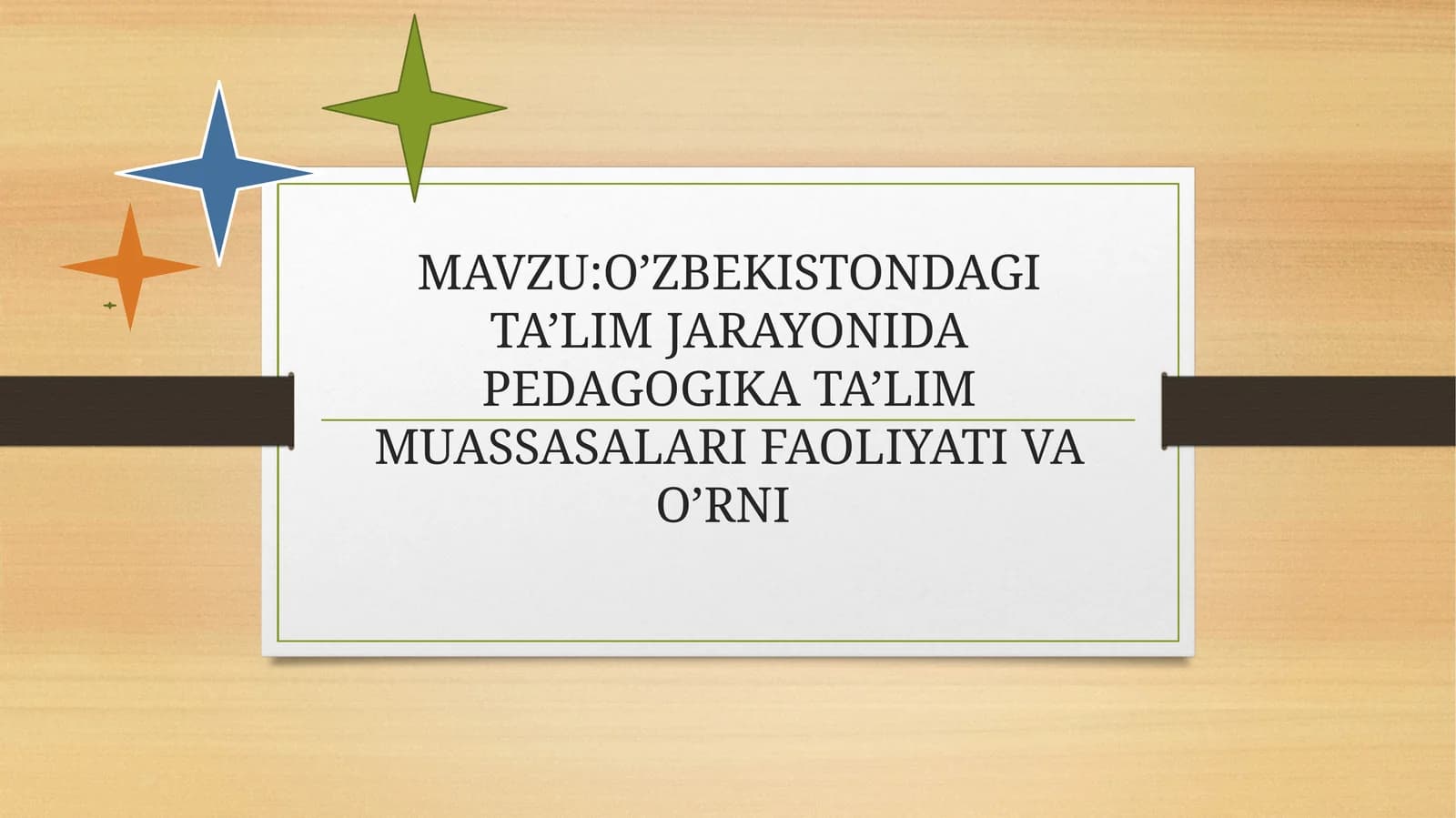 O’ZBEKISTONDAGI TA’LIM JARAYONIDA PEDAGOGIKA TA’LIM MUASSASALARI FAOLIYATI VA O’RNI