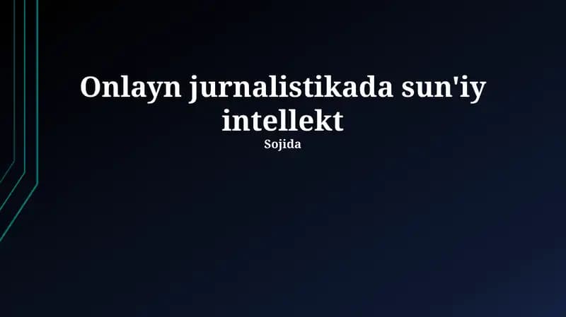 Sun'iy intellektning onlayn jurnalistikaga tadbiqi