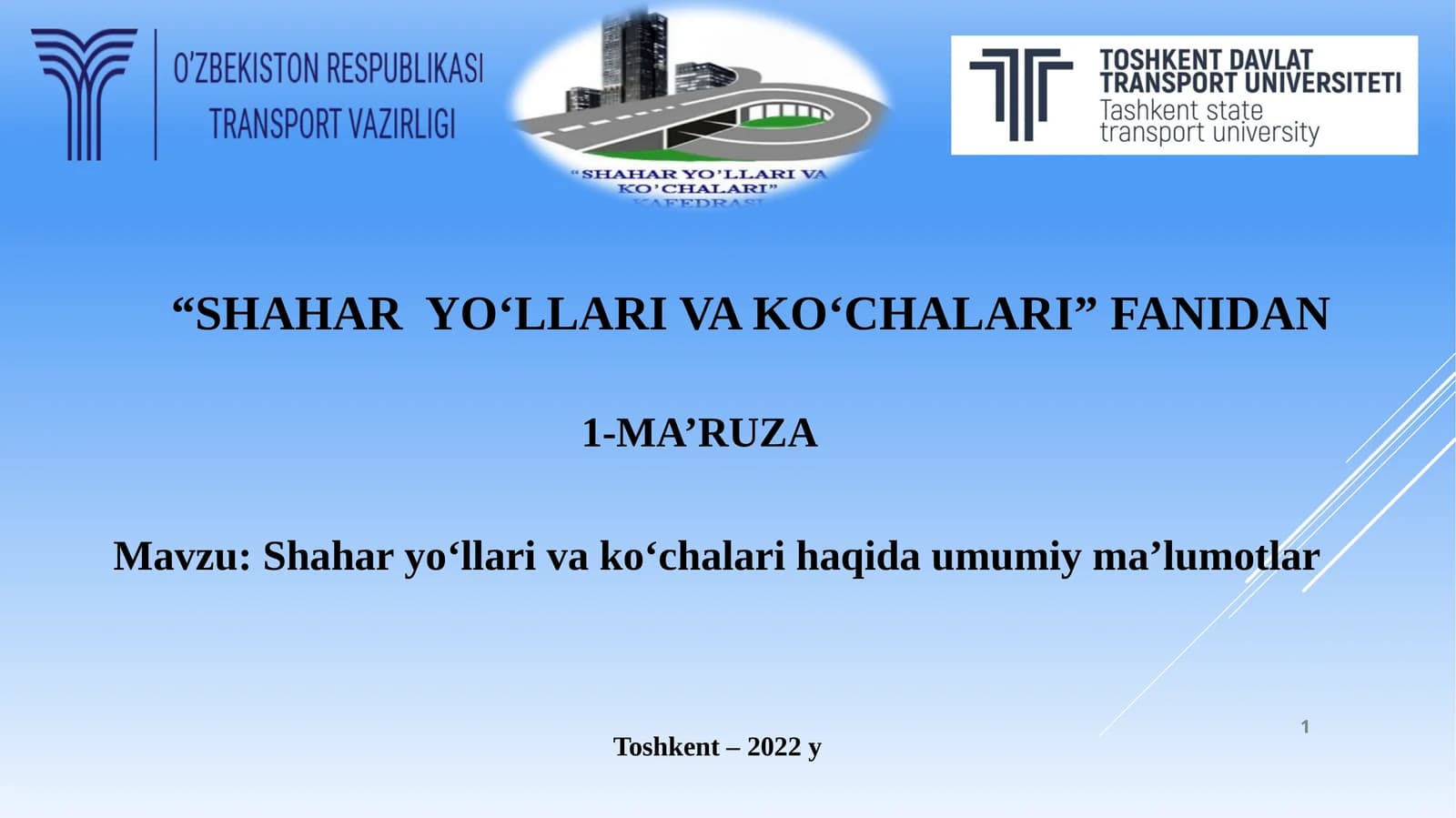 Shaharyo‘llari va ko‘chalari haqida umumiy ma’lumotlar