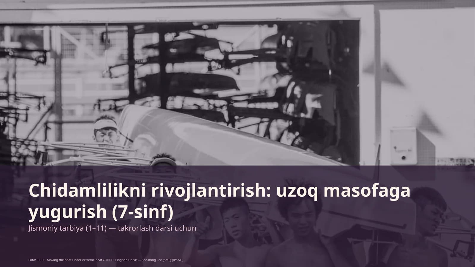 Chidamlilikni rivojlantirish: uzoq masofaga yugurish (7-sinf)