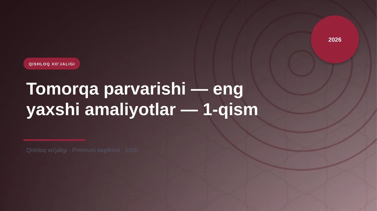 Tomorqa parvarishi — eng yaxshi amaliyotlar — 1-qism