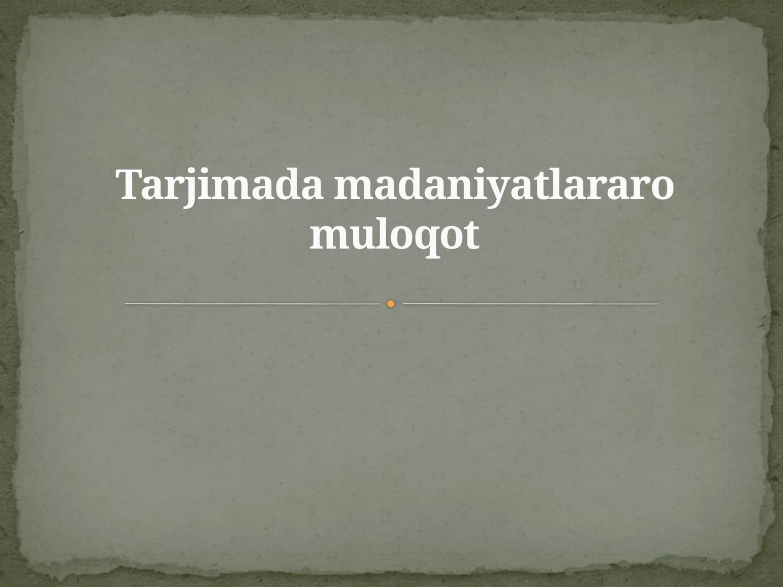 Tarjimada madaniyatlararo muloqot