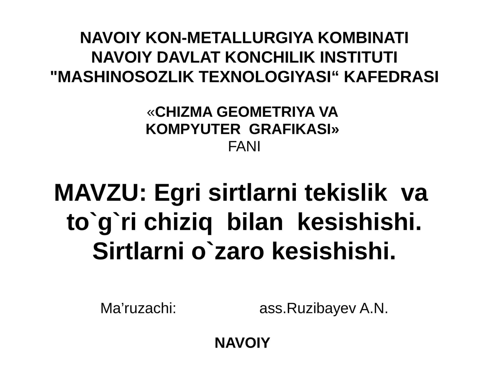 Egrisirtlarni tekislik va to`g`ri chiziq bilankesishishi.Sirtlarnio`zaro kesishishi