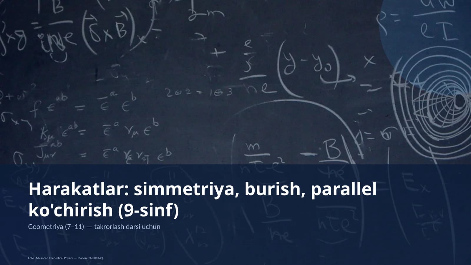 Harakatlar: simmetriya, burish, parallel ko'chirish (9-sinf)