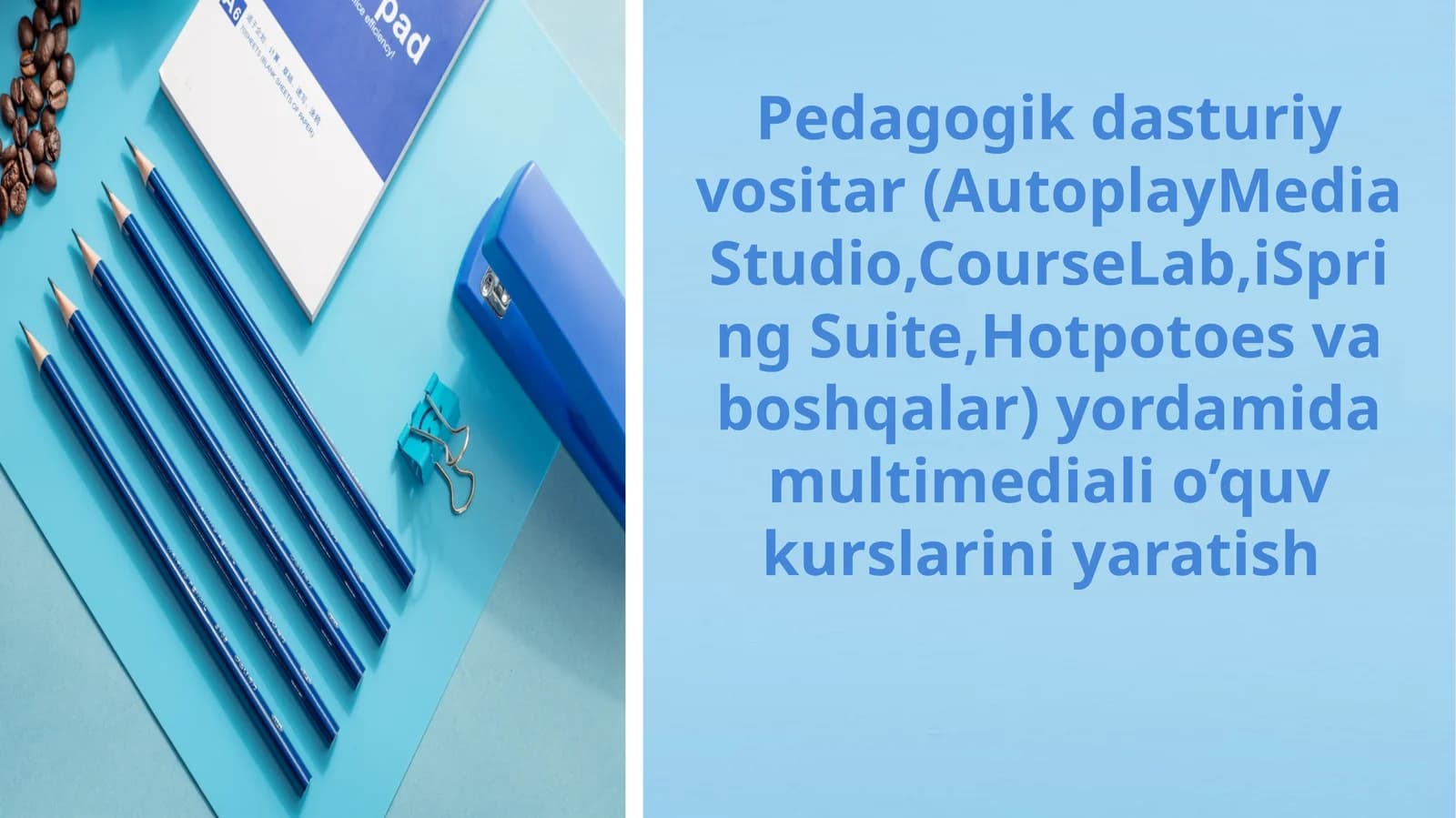 Pedagogik dasturiy vositar