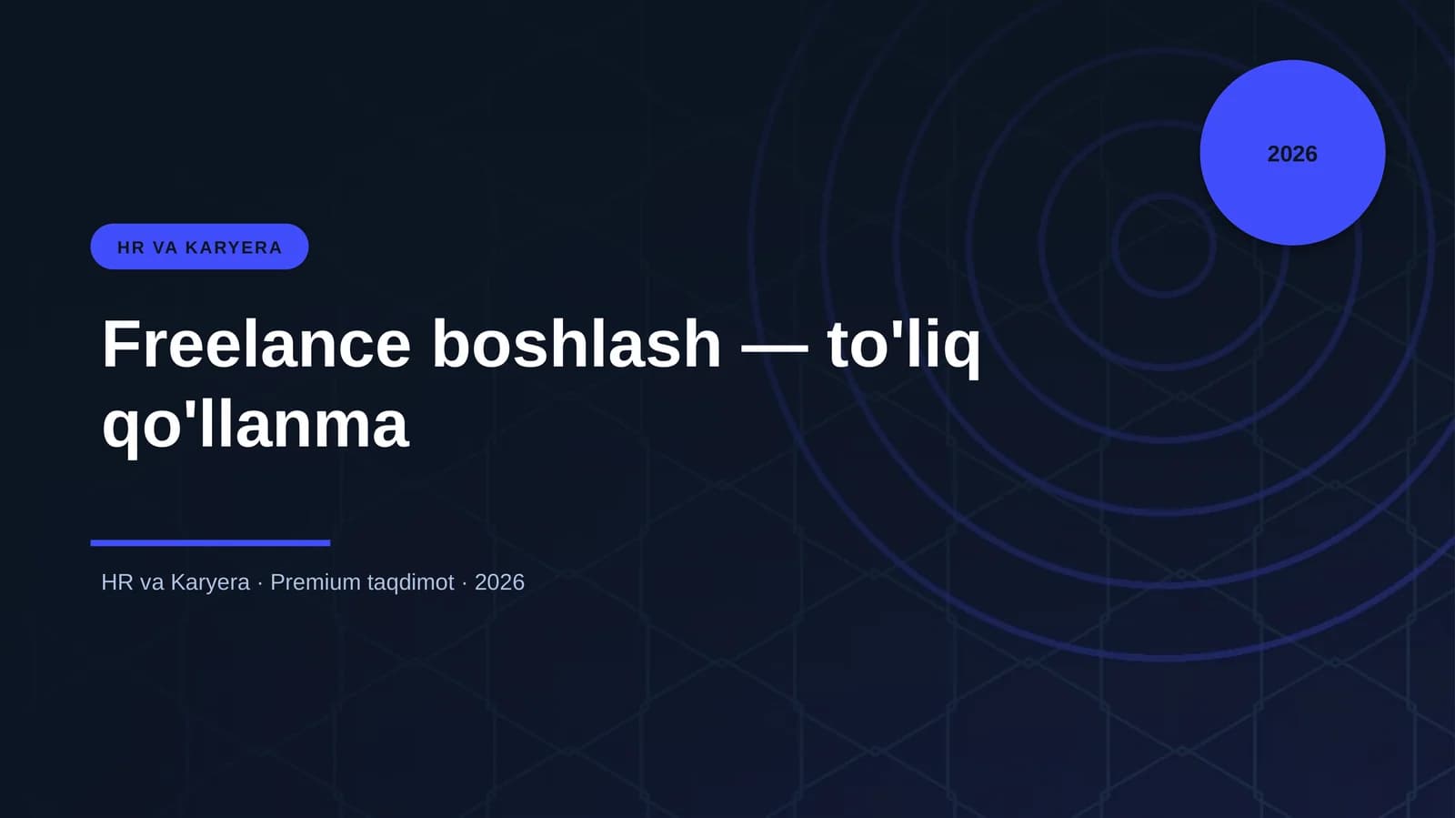 Freelance boshlash — to'liq qo'llanma