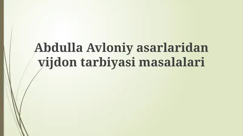 Abdulla Avloni yasarlari dan vijdon tarbiyasining masalalari