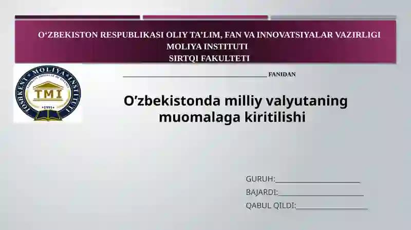 O’zbekistonda milliy valyutaning muomalaga kiritilishi