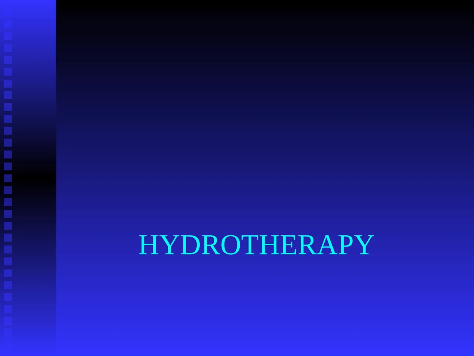 HYDROTHERAPY