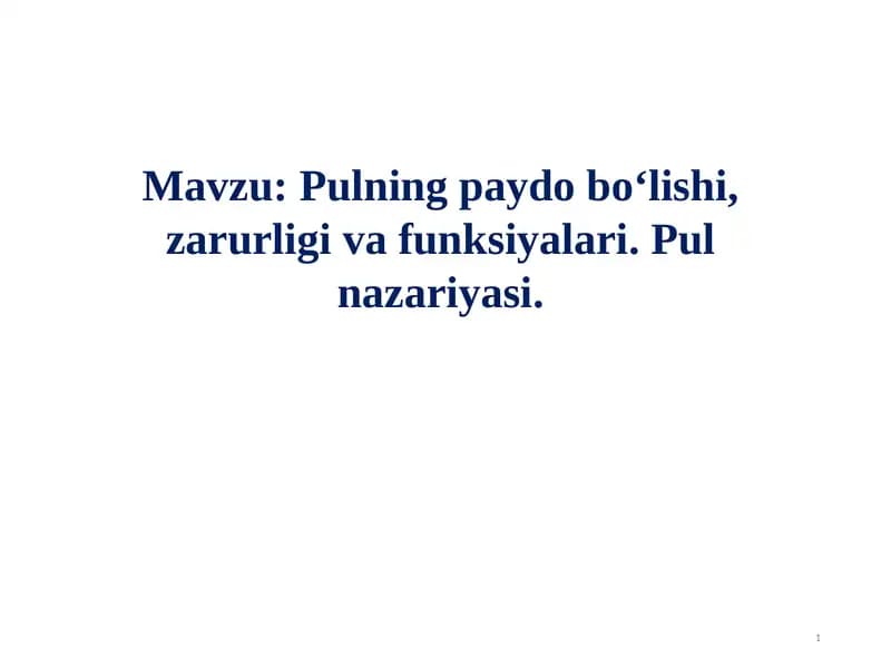 Pulning paydo bo‘lishi, zarurligi va funksiyalari