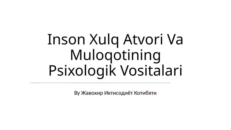 Inson Xulq Atvori Va Muloqotining Psixologik Vositalari