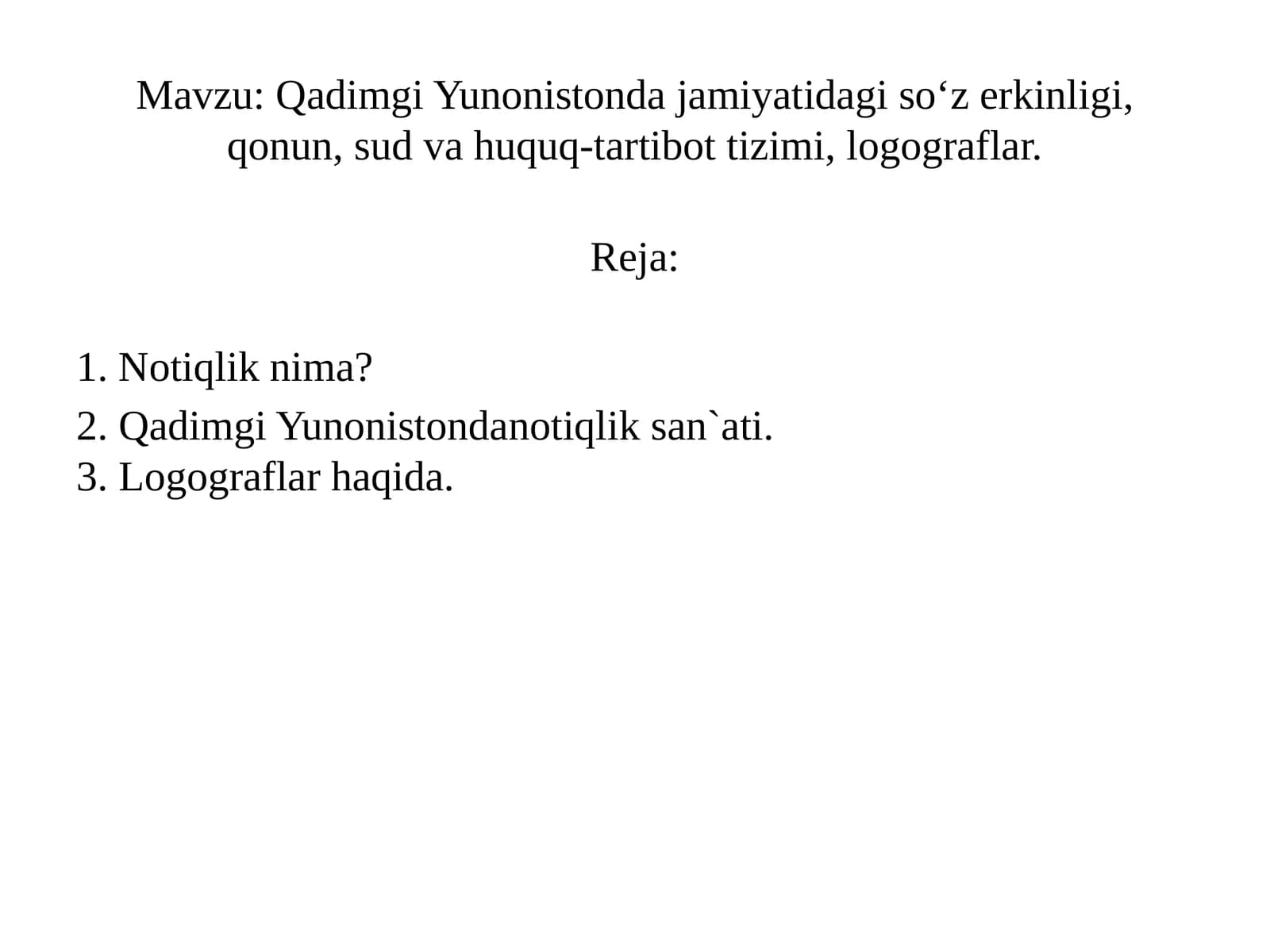 Qadimgi Yunonistonda jamiyatidagi so‘z erkinligi, qonun, sud va huquq-tartibot tizimi, logograflar
