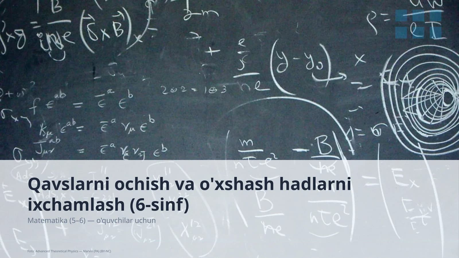 Qavslarni ochish va o'xshash hadlarni ixchamlash (6-sinf)