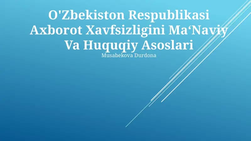 O'Zbekiston Respublikasi Axborot Xavfsizligini Ma‘Naviy Va Huquqiy Asoslari