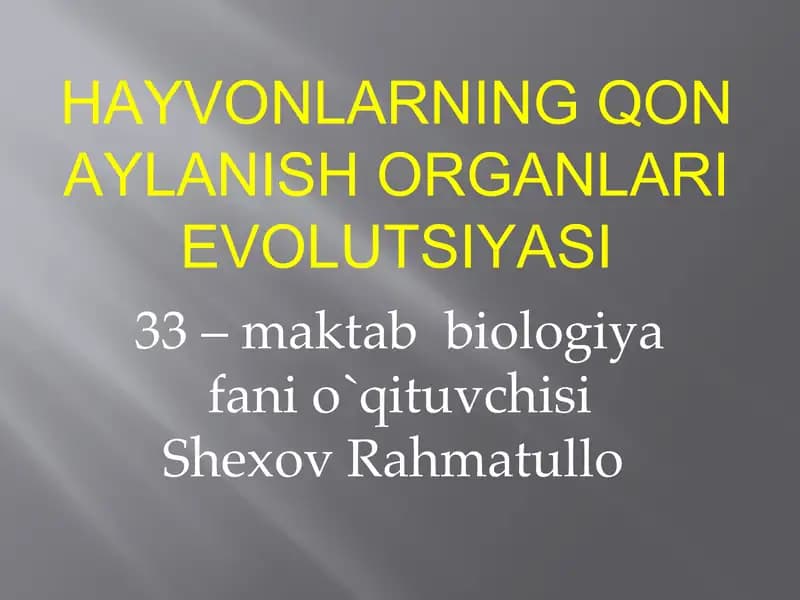 HAYVONLARNING QON AYLANISH ORGANLARI EVOLUTSIYASI