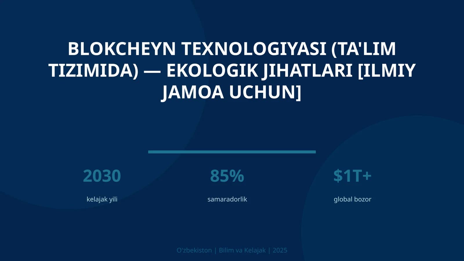 Blokcheyn texnologiyasi (ta'lim tizimida) — ekologik jihatlari [ilmiy jamoa uchun]