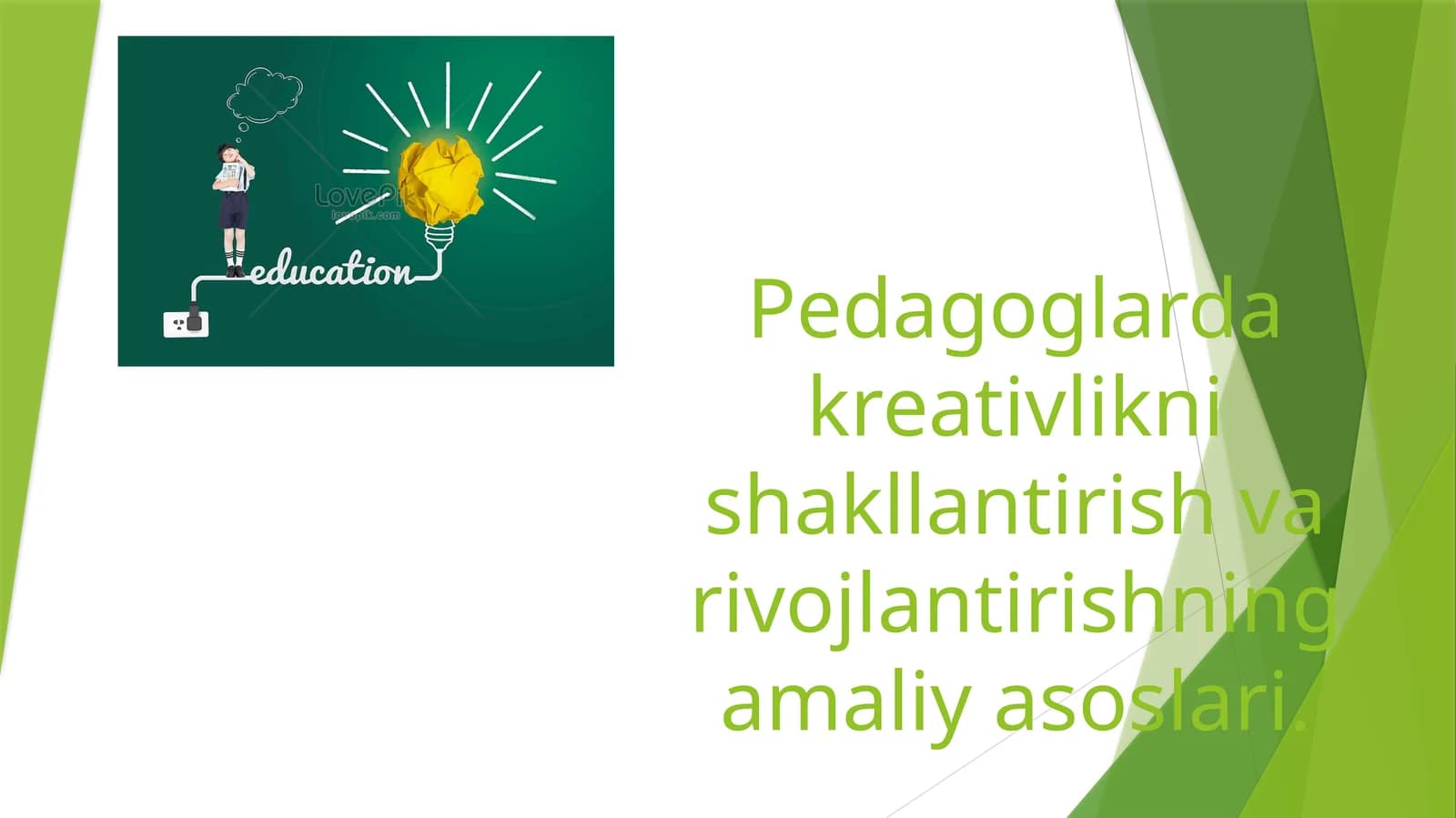 Pedagoglarda kreativlikni shakllantirish va rivojlantirishning amaliy asoslari