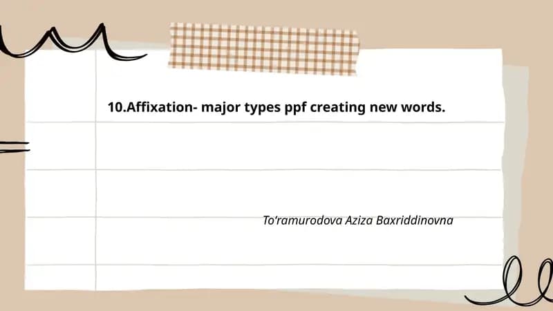 Affixation- major types ppf creating new words
