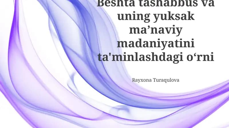 Beshta tashabbus va uning yuksak maʼnaviy madaniyatini ta'minlashdagi oʻrni