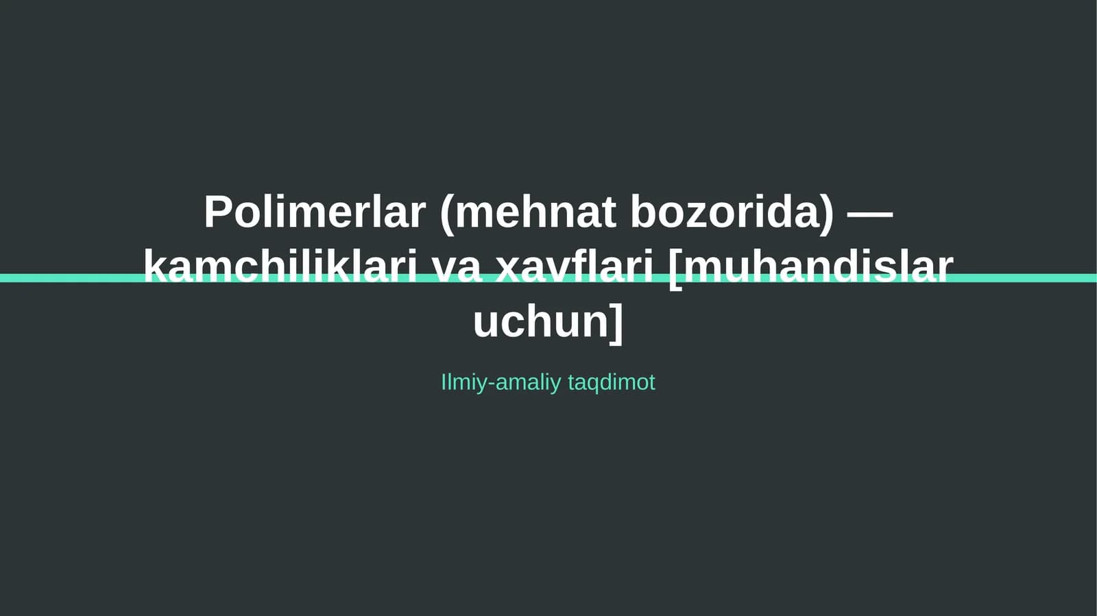 Polimerlar (mehnat bozorida) — kamchiliklari va xavflari [muhandislar uchun]