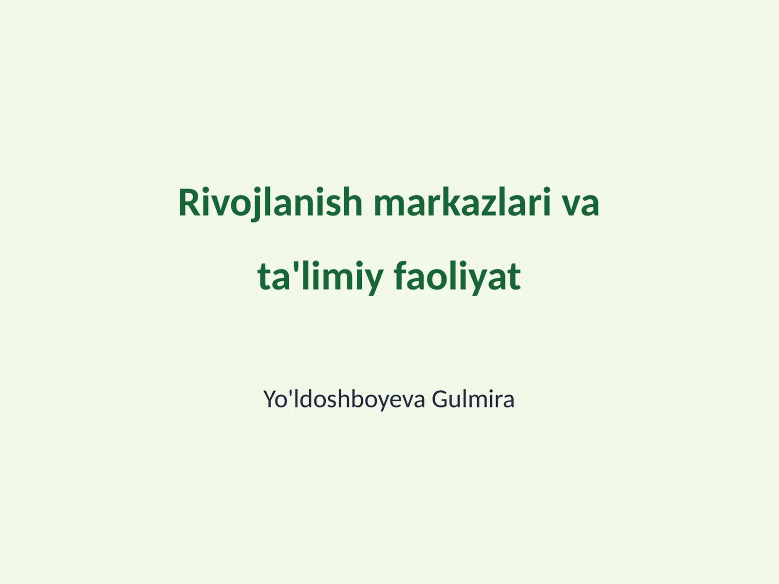 Rivojlanish markazlari va ta'limiy faoliyat