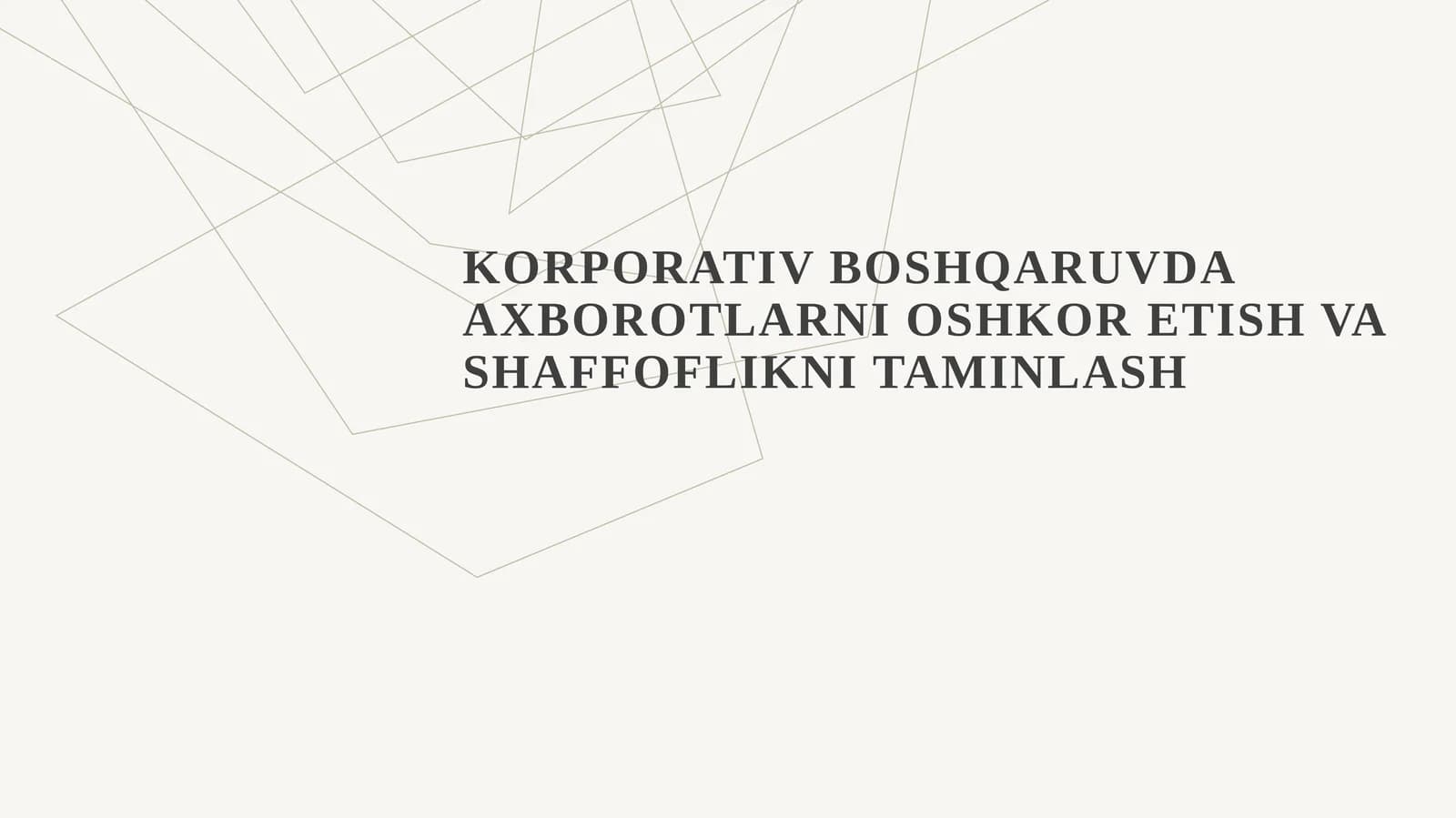 korporativ boshqaruvda axborotlarni oshkor etish va shaffoflikni taminlash