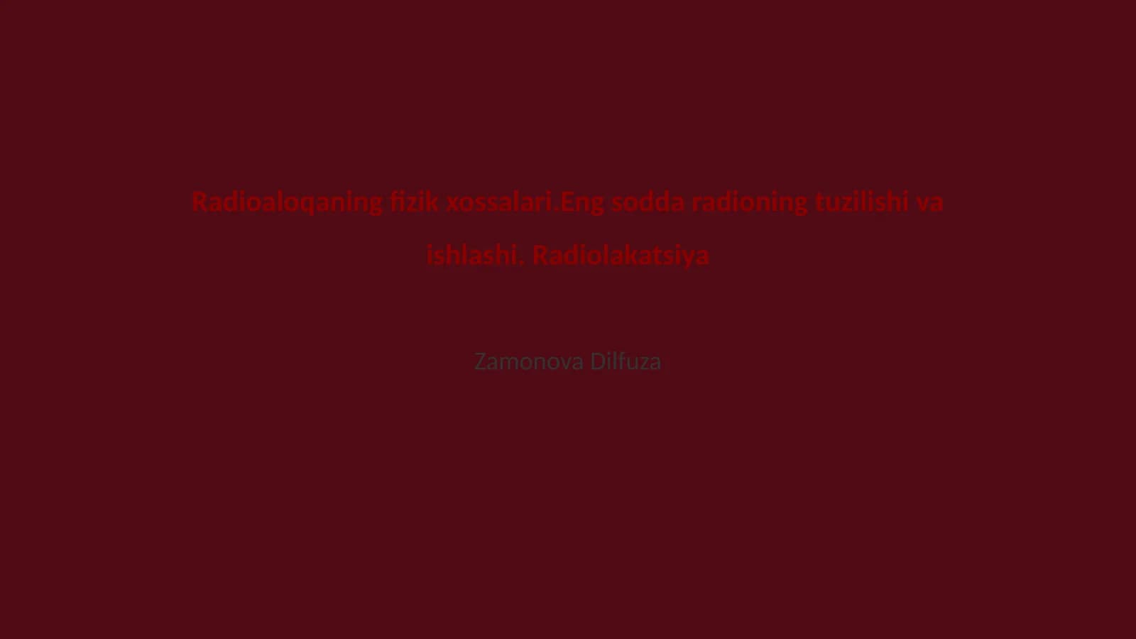 Radioaloqaning fizik xossalari