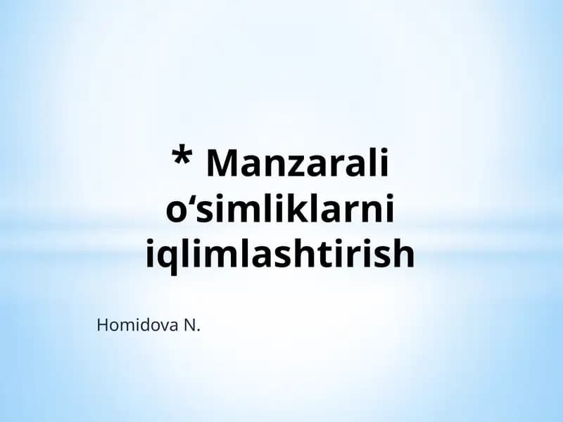 Manzarali o‘simliklarni iqlimlashtirish