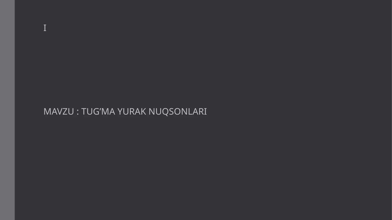 TUG’MA YURAK NUQSONLARI