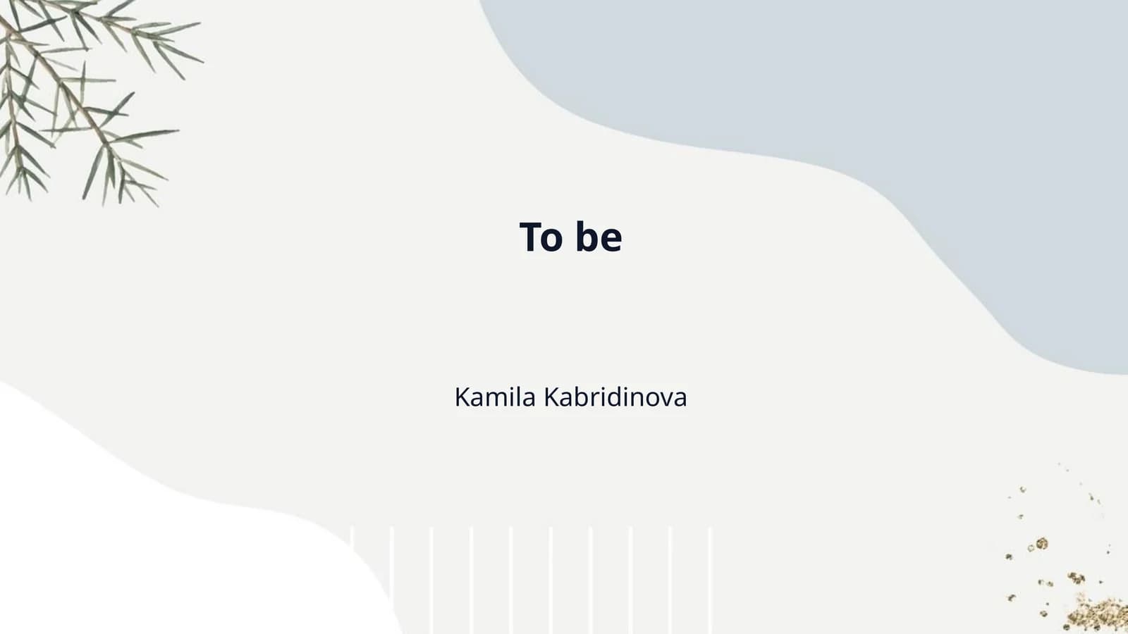 To be