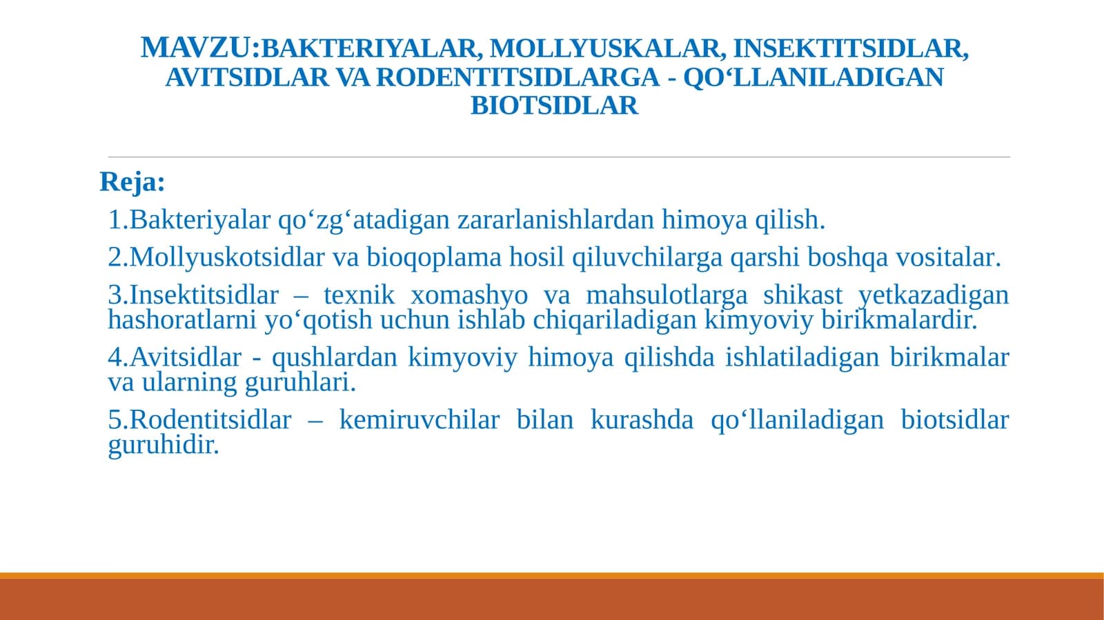 BAKTERIYALAR, MOLLYUSKALAR, INSEKTITSIDLAR, AVITSIDLAR, RODENTITSIDLARGA-QO‘LLANILADIGAN BIOTSIDLAR