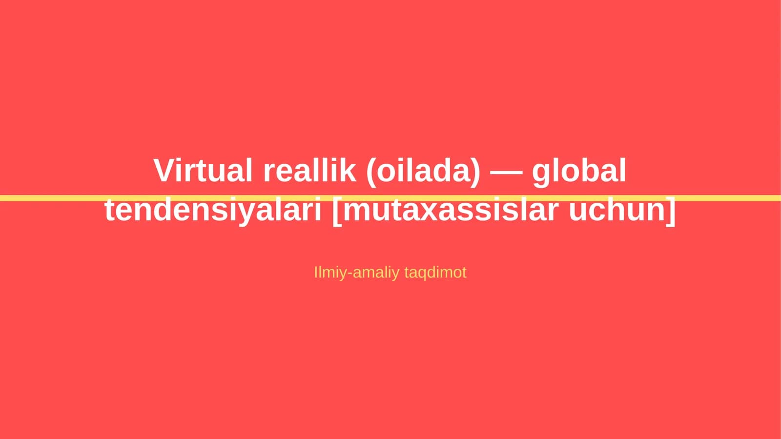 Virtual reallik (oilada) — global tendensiyalari [mutaxassislar uchun]