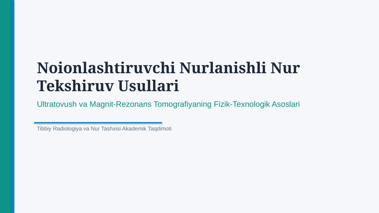 Noionlashtiruvchi nurlanishli nur tekshiruv usullari — UTT va MRT