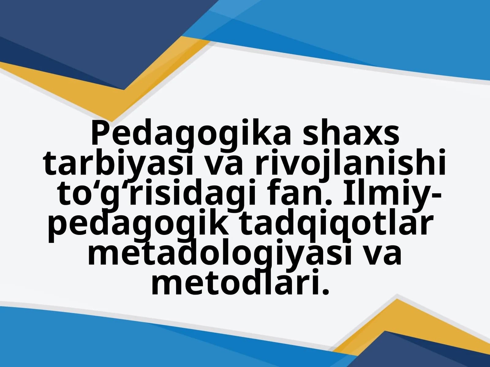 Pedagogika shaxs tarbiyasi va rivojlanishi