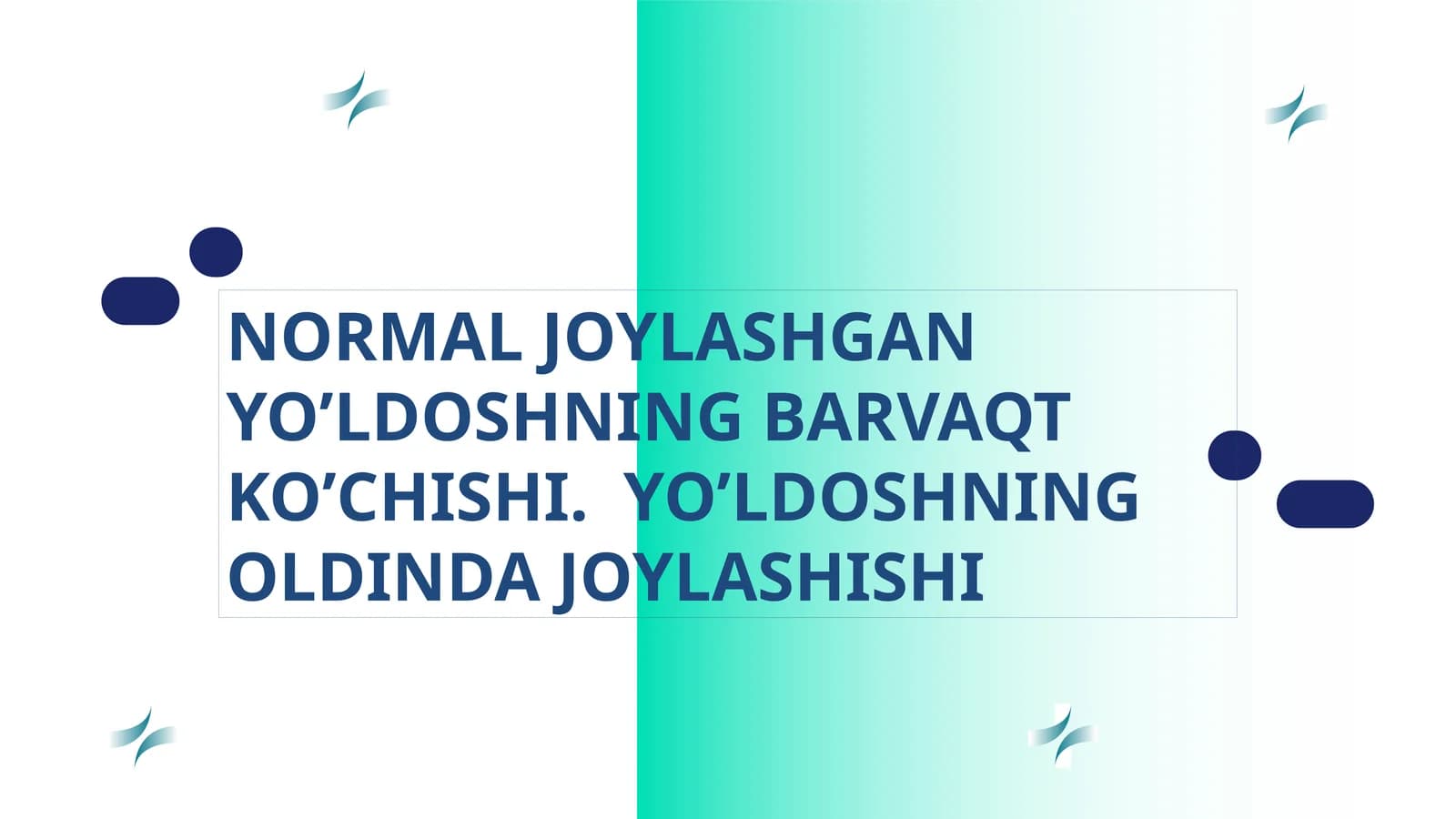 NORMAL JOYLASHGAN YO’LDOSHNING BARVAQT KO’CHISHI. YO’LDOSHNING OLDINDA JOYLASHISHI