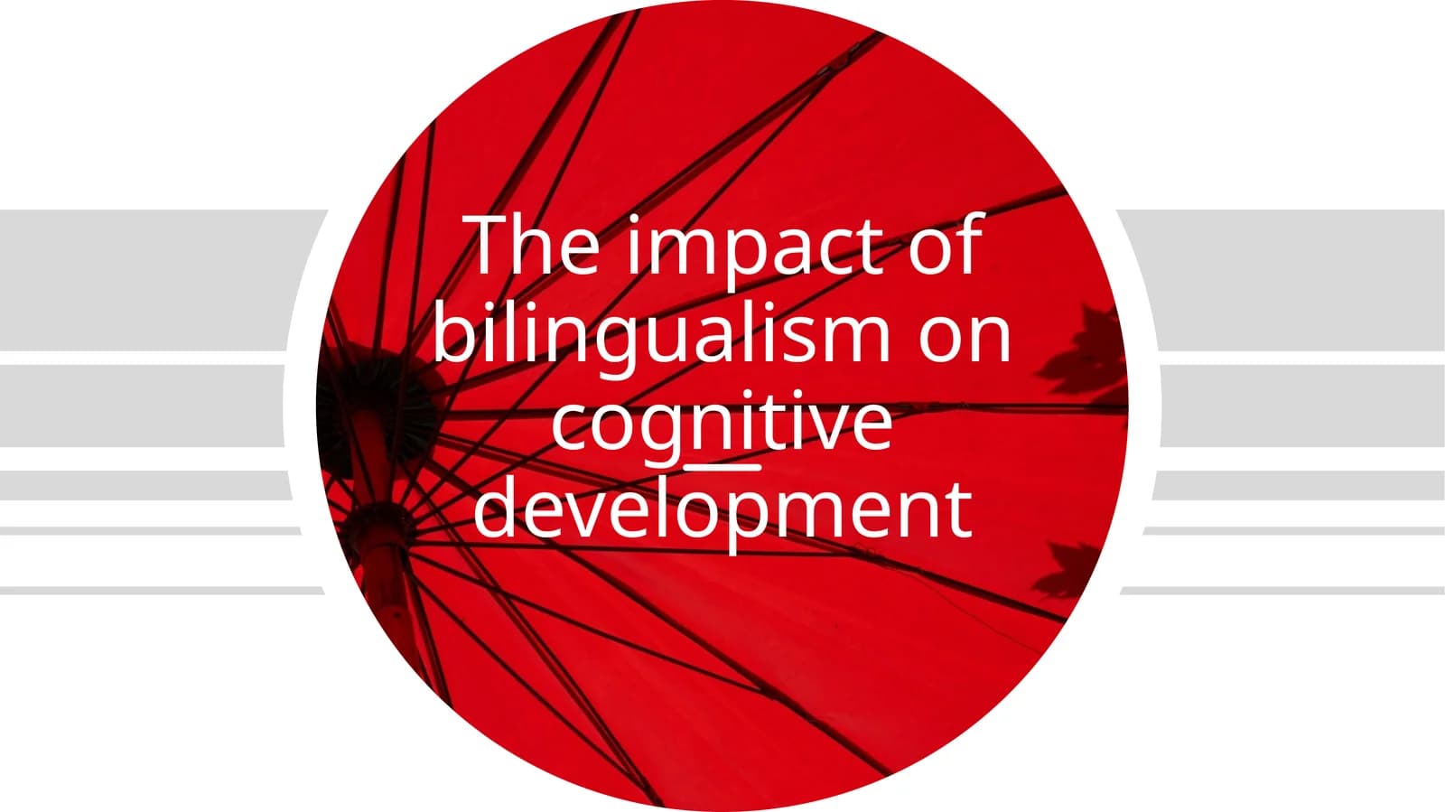 The impact of bilingualism on cognitive development