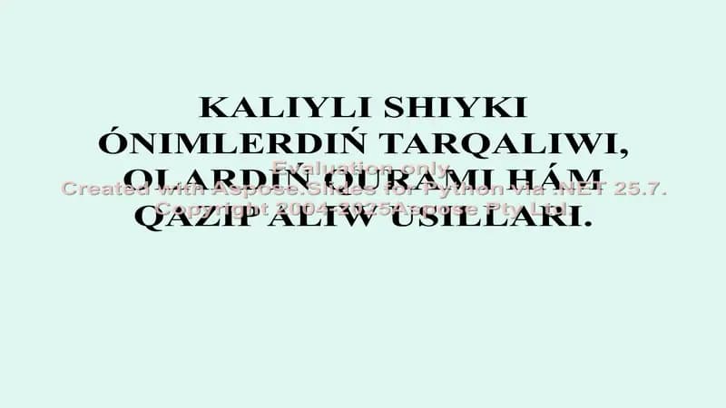 Kaliyli shiyki ónimlerdiń tarqalıwı.pptx